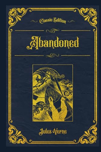 Abandoned: With original illustrations - annotated von Independently published